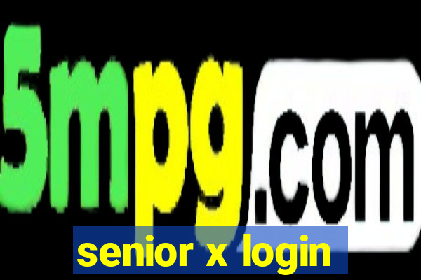 senior x login